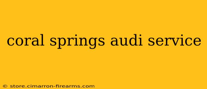 coral springs audi service