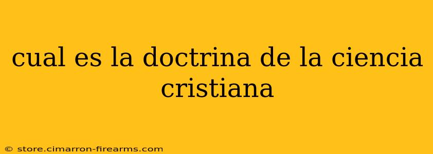 cual es la doctrina de la ciencia cristiana