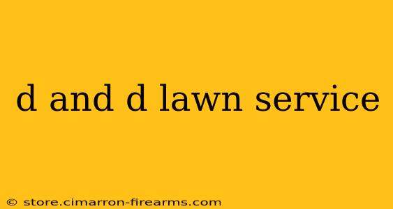 d and d lawn service