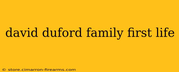 david duford family first life