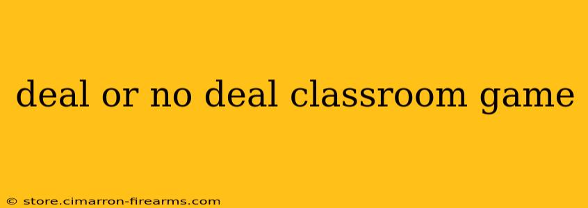 deal or no deal classroom game