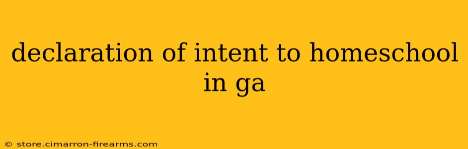 declaration of intent to homeschool in ga