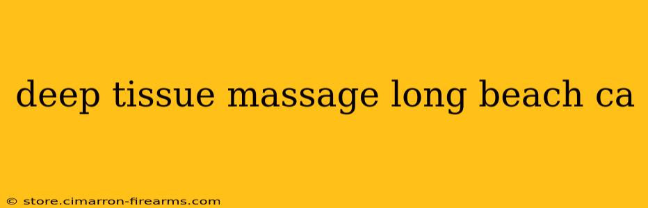 deep tissue massage long beach ca