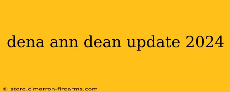 dena ann dean update 2024