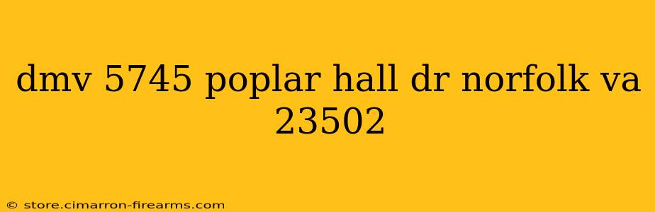 dmv 5745 poplar hall dr norfolk va 23502