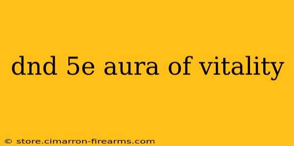 dnd 5e aura of vitality