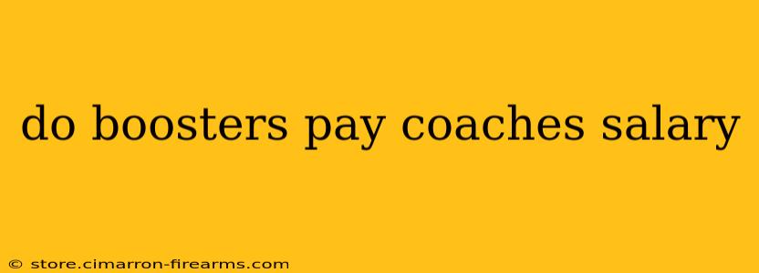 do boosters pay coaches salary