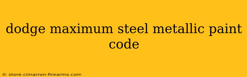 dodge maximum steel metallic paint code