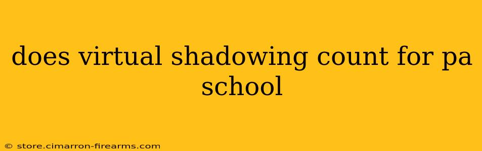 does virtual shadowing count for pa school