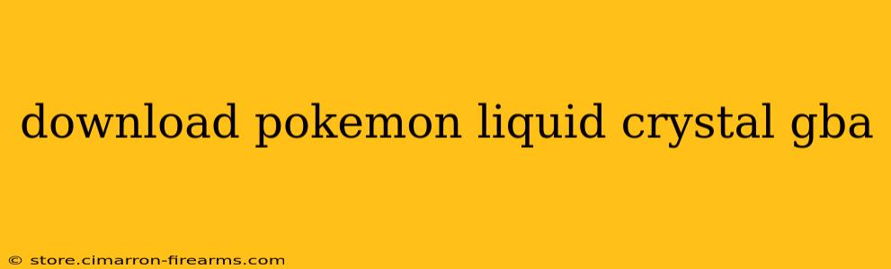 download pokemon liquid crystal gba