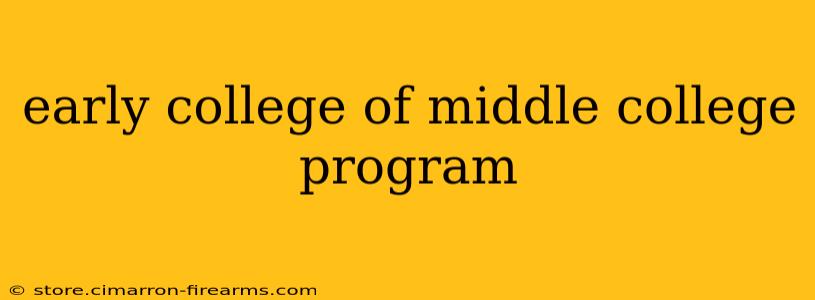 early college of middle college program