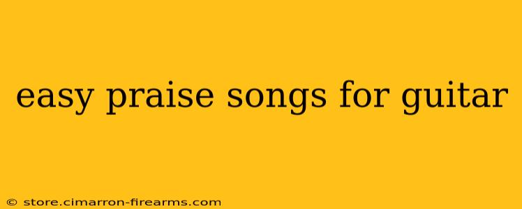 easy praise songs for guitar