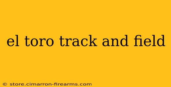 el toro track and field