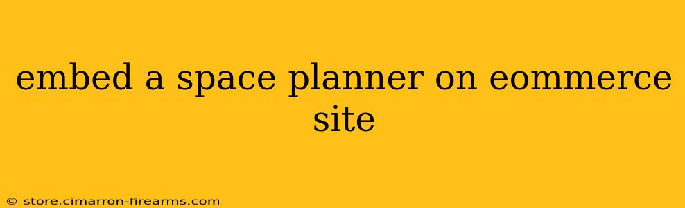 embed a space planner on eommerce site