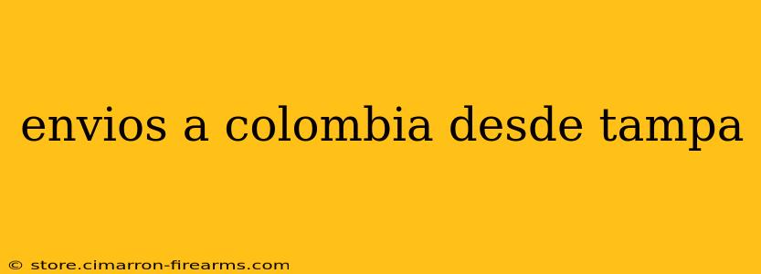 envios a colombia desde tampa