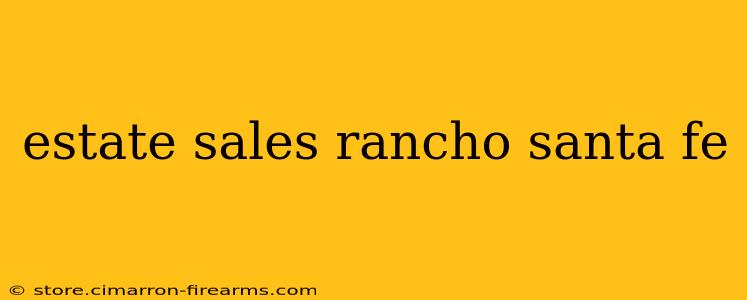 estate sales rancho santa fe