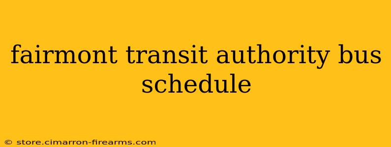 fairmont transit authority bus schedule