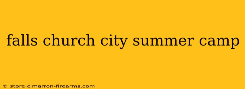 falls church city summer camp