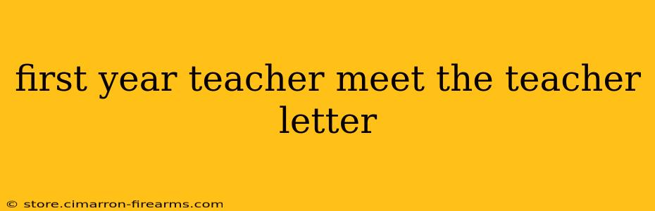 first year teacher meet the teacher letter