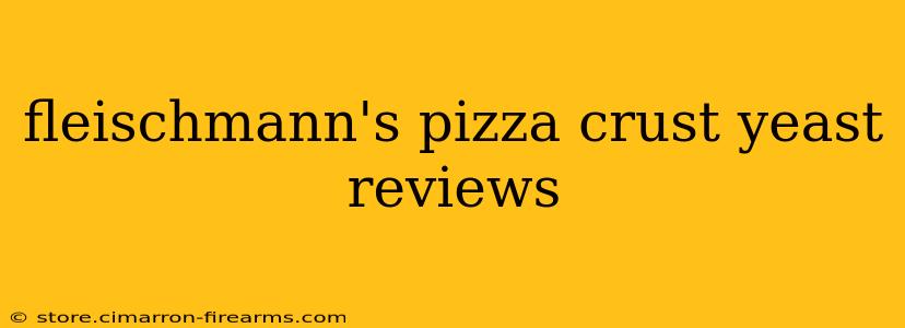 fleischmann's pizza crust yeast reviews