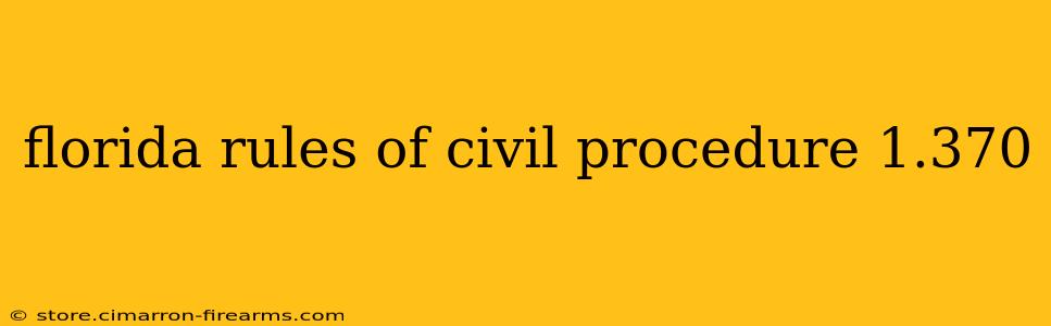 florida rules of civil procedure 1.370