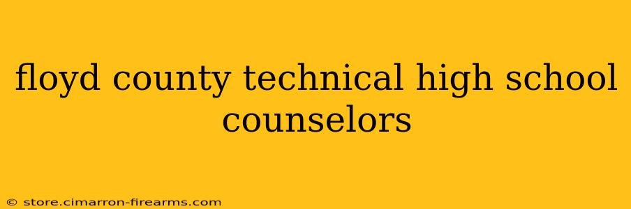 floyd county technical high school counselors