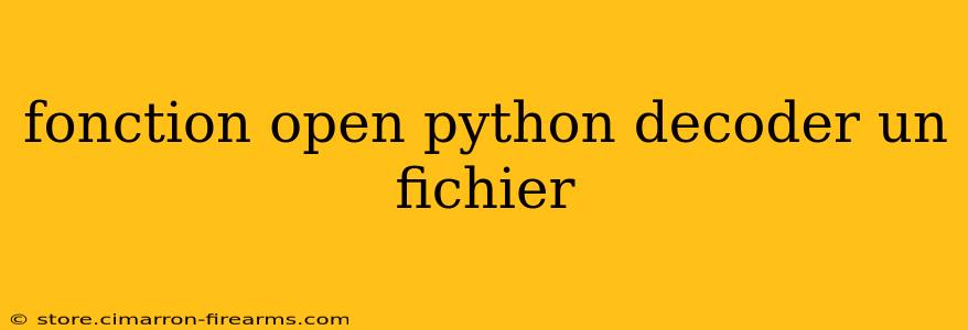 fonction open python decoder un fichier