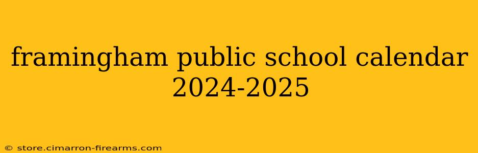 framingham public school calendar 2024-2025