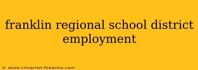 franklin regional school district employment