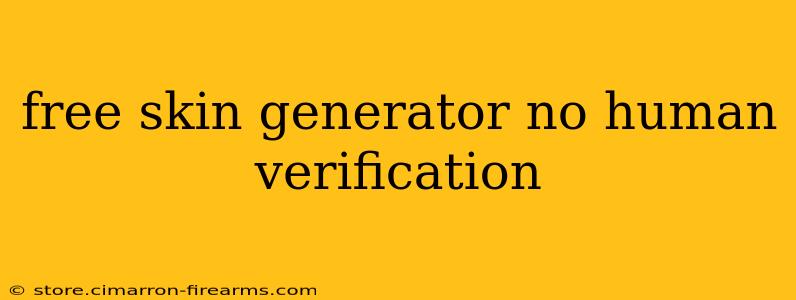 free skin generator no human verification