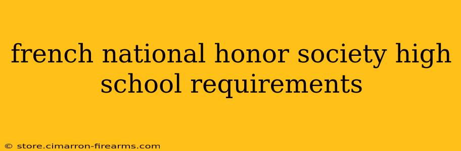 french national honor society high school requirements