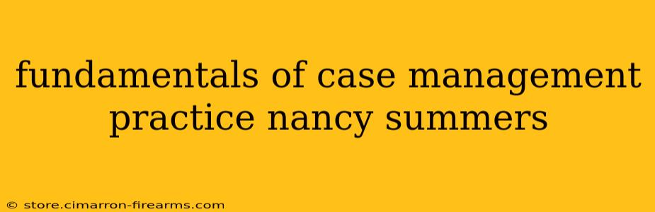 fundamentals of case management practice nancy summers