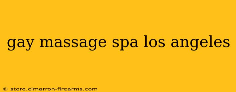 gay massage spa los angeles