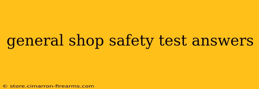 general shop safety test answers