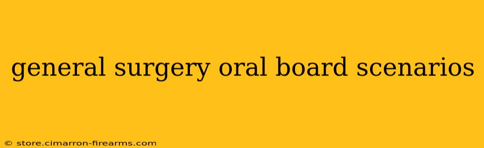 general surgery oral board scenarios