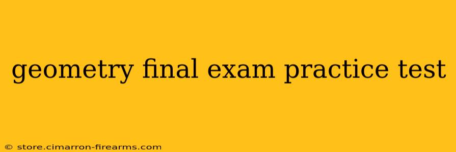 geometry final exam practice test