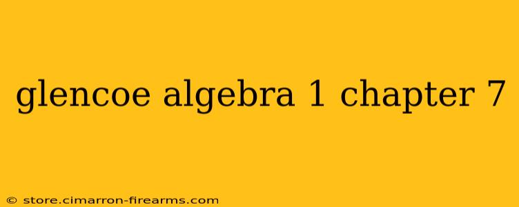 glencoe algebra 1 chapter 7