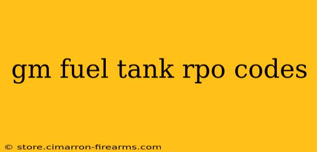 gm fuel tank rpo codes