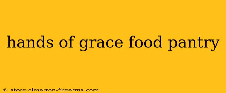 hands of grace food pantry