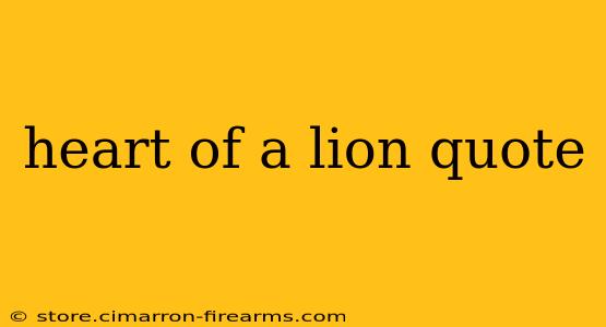 heart of a lion quote