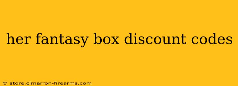 her fantasy box discount codes