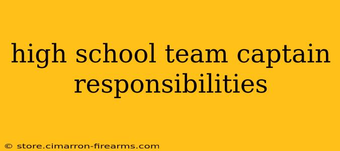 high school team captain responsibilities