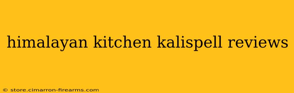 himalayan kitchen kalispell reviews