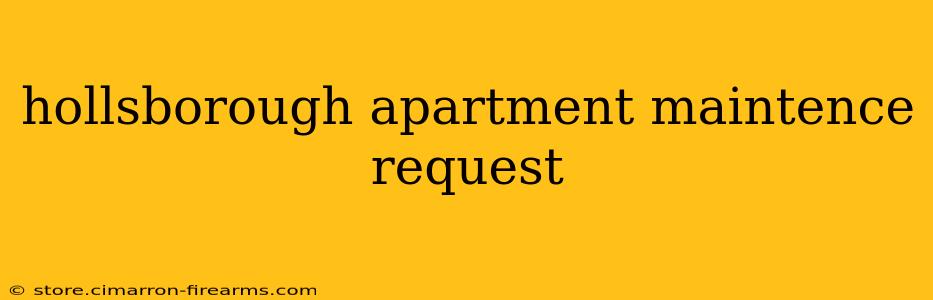 hollsborough apartment maintence request