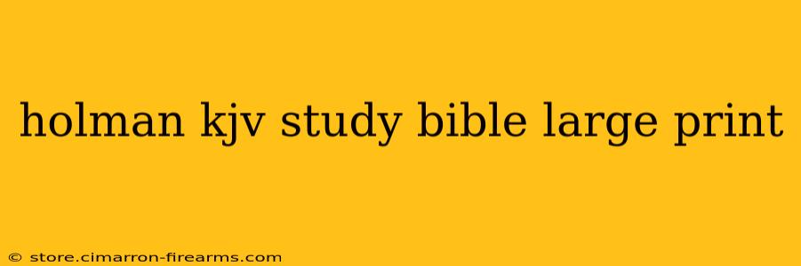 holman kjv study bible large print