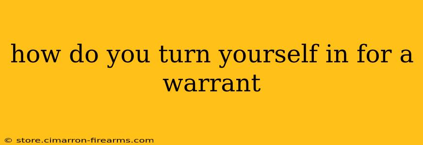 how do you turn yourself in for a warrant