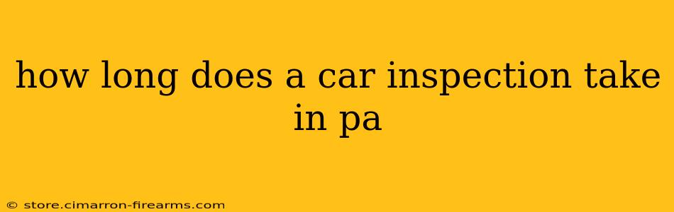 how long does a car inspection take in pa