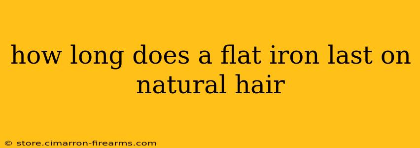 how long does a flat iron last on natural hair