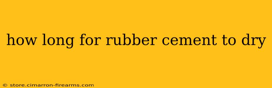 how long for rubber cement to dry