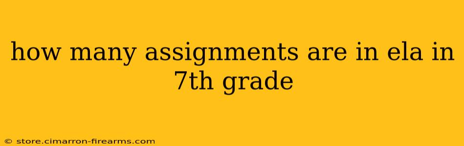 how many assignments are in ela in 7th grade